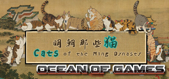 Cats of the Ming Dynasty TENOKE Download 