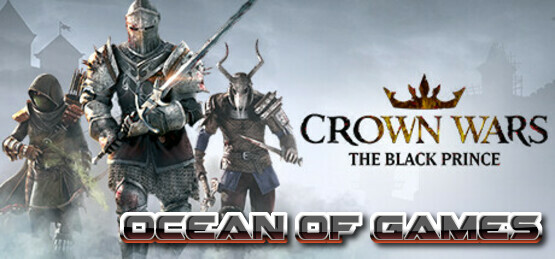 Crown Wars The Black Prince Ocean of Games