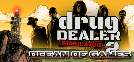 Drug Dealer Simulator 2 Ocean of Games