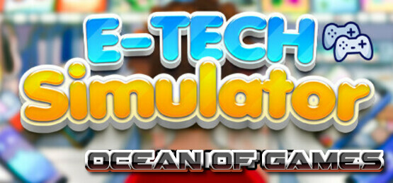 E-TECH SIMULATOR TENOKE Ocean of Games