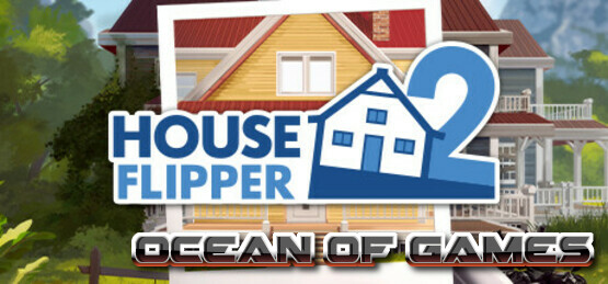 House Flipper 2 TENOKE Ocean of Games