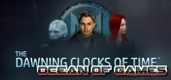 The Dawning Clocks Of Time Remake SKIDROW Ocean of Games