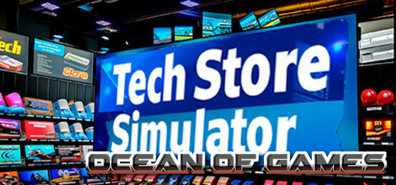 Tech Store Simulator TENOKE Ocean of Games